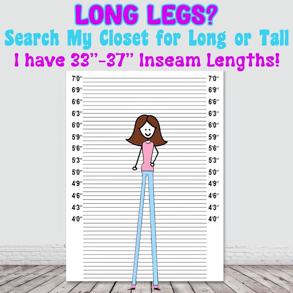 **ATTENTION** TALL GALS NEEDING LONGER INSEAMS
